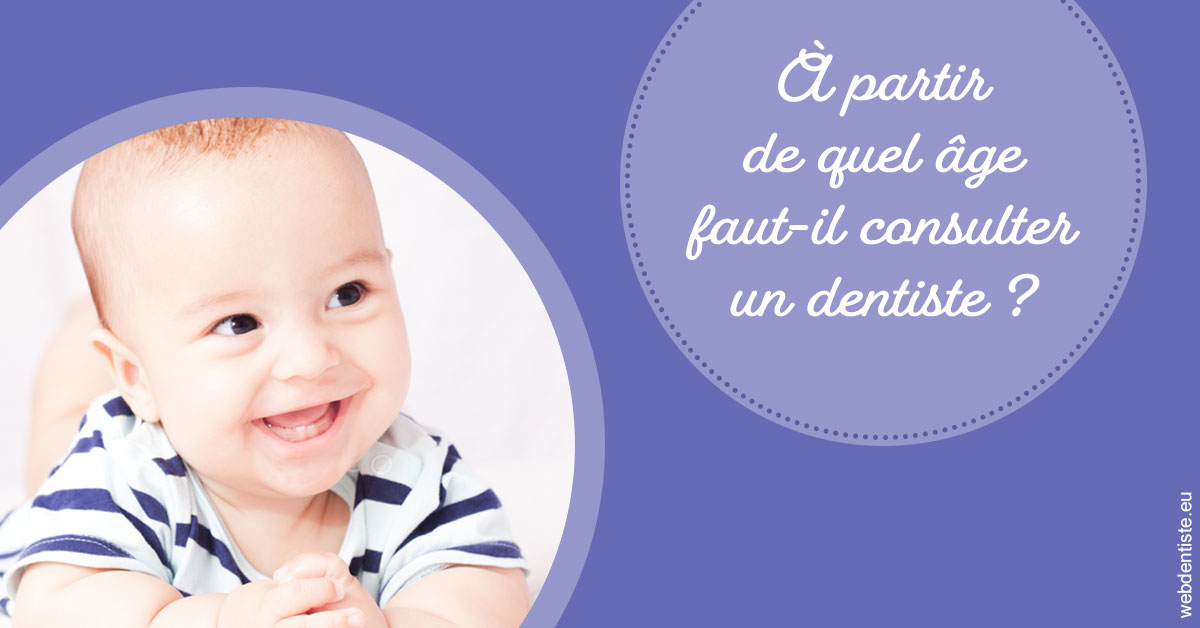 https://selarl-cabdentaire-idrissi.chirurgiens-dentistes.fr/Age pour consulter 2